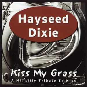 Kiss my grass : a hillbilly tribute to Kiss